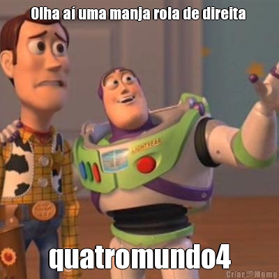 Olha a uma manja rola de direita  quatromundo4