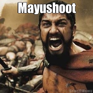 Mayushoot
 