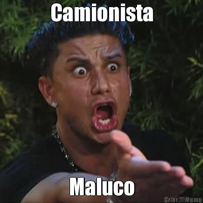 Camionista Maluco