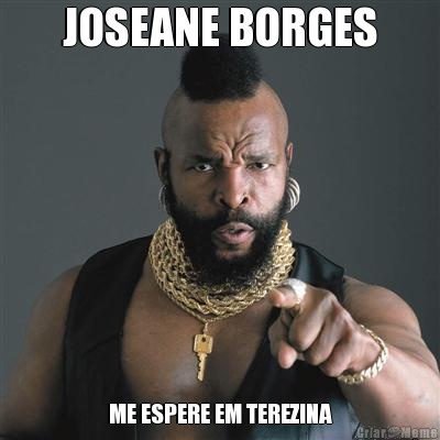 JOSEANE BORGES ME ESPERE EM TEREZINA
