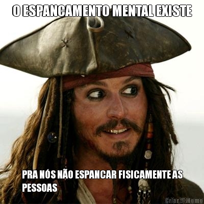 O ESPANCAMENTO MENTAL EXISTE PRA NS NO ESPANCAR FISICAMENTE AS
PESSOAS 