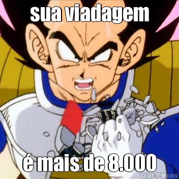 sua viadagem  mais de 8.000