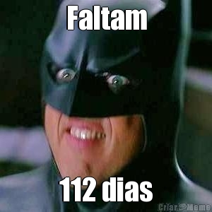 Faltam 112 dias