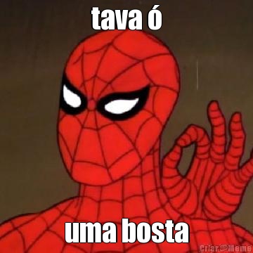 tava  uma bosta