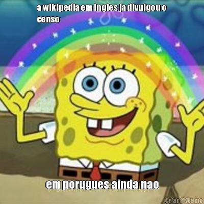 a wikipedia em ingles ja divulgou o
censo em porugues ainda nao