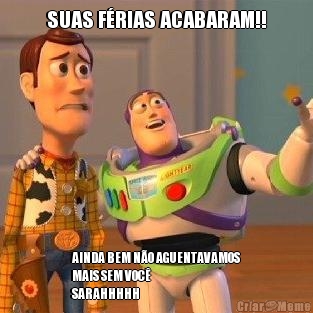 SUAS FRIAS ACABARAM!! AINDA BEM NO AGUENTAVAMOS
MAIS SEM VOC 
SARAHHHHH