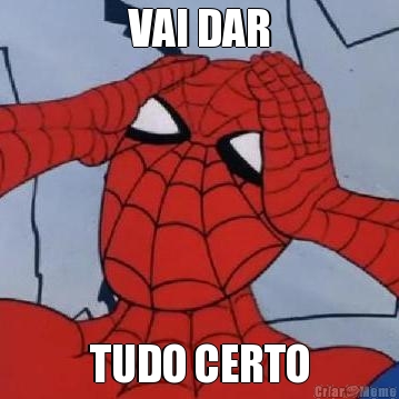 VAI DAR TUDO CERTO