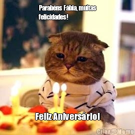 Parabns Fbia, muitas
felicidades! Feliz Aniversrio!