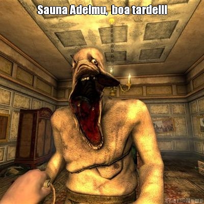 Sauna Adelmu,  boa tarde!!! 