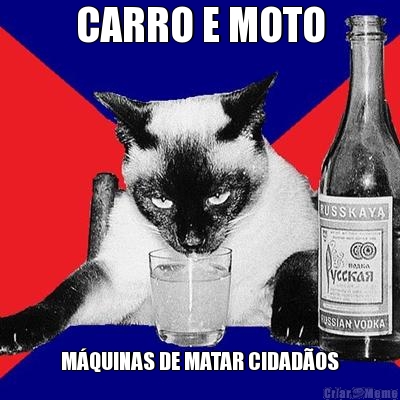 CARRO E MOTO MQUINAS DE MATAR CIDADOS