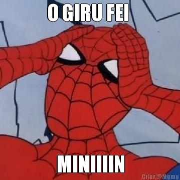 O GIRU FEI  MINIIIIN