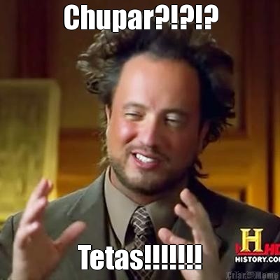 Chupar?!?!? Tetas!!!!!!!