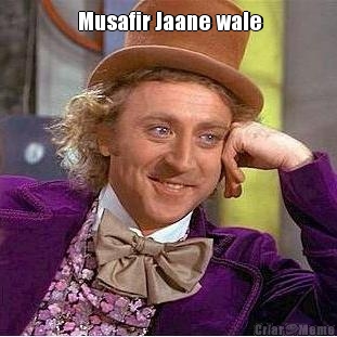  Musafir Jaane wale 