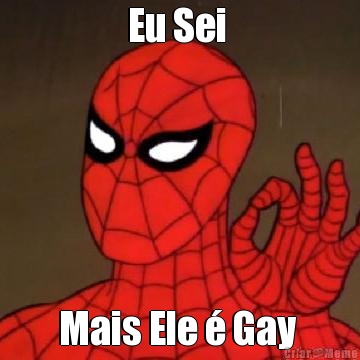 Eu Sei  Mais Ele  Gay 