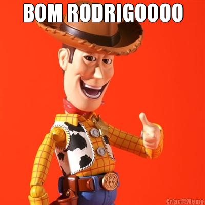 BOM RODRIGOOOO 