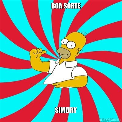          BOA SORTE           SIMEIRY 