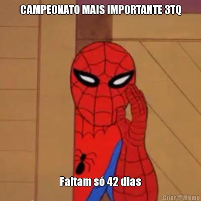 CAMPEONATO MAIS IMPORTANTE 3TQ Faltam s 42 dias