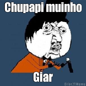 Chupapi muinho

 Giar