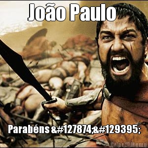 Joo Paulo  Parabns 🎂🥳