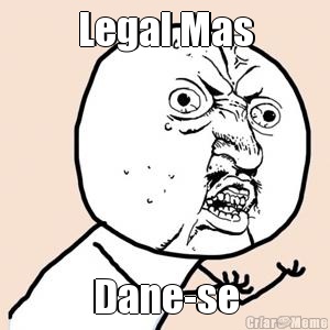 Legal Mas Dane-se