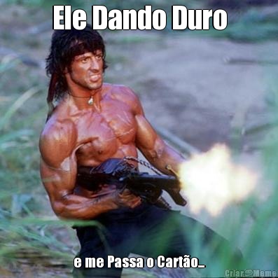 Ele Dando Duro e me Passa o Carto...