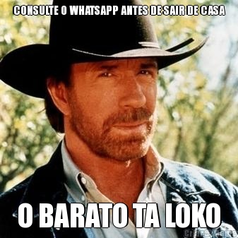 CONSULTE O WHATSAPP ANTES DE SAIR DE CASA O BARATO TA LOKO