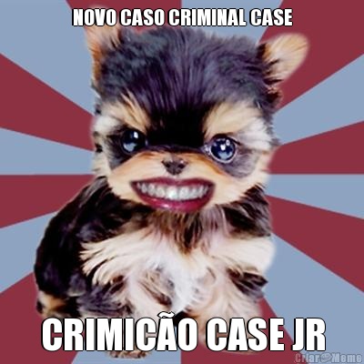 NOVO CASO CRIMINAL CASE CRIMICO CASE JR