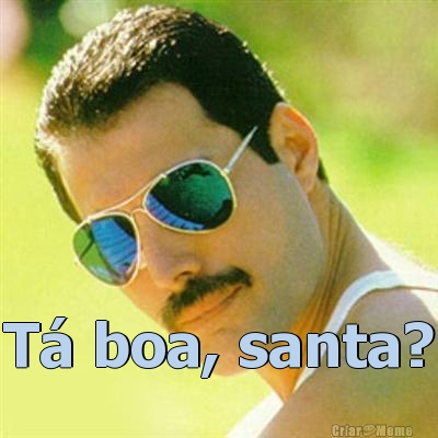  T boa, santa?