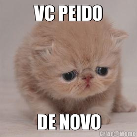 VC PEIDO DE NOVO