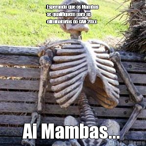 Esperando que os Mambas
se qualifiquem para as
eliminatrias do CAN 20xx Ai Mambas... 