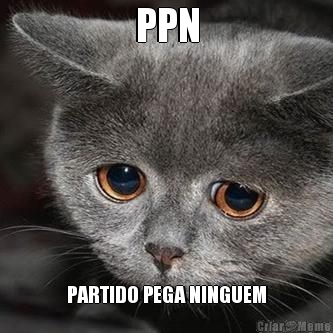 PPN PARTIDO PEGA NINGUEM