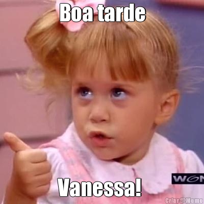 Boa tarde Vanessa! 