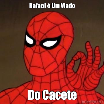 Rafael  Um Viado Do Cacete