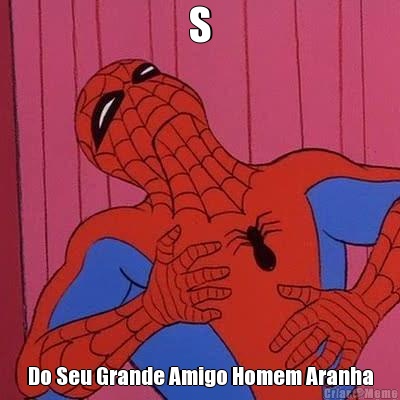 S Do Seu Grande Amigo Homem Aranha