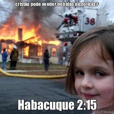 cristo pode vender bebidas alcoolicas? Habacuque 2:15