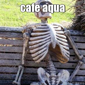 cafe aqua 