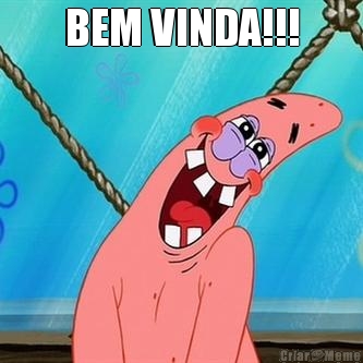 BEM VINDA!!! 