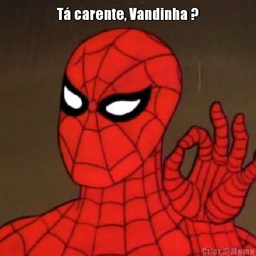 T carente, Vandinha ? 