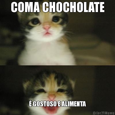 COMA CHOCHOLATE  GOSTOSO E ALIMENTA