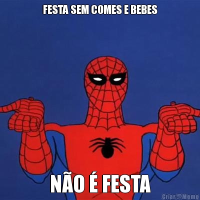 FESTA SEM COMES E BEBES NO  FESTA