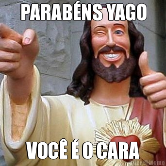 PARABNS YAGO VOC  O CARA