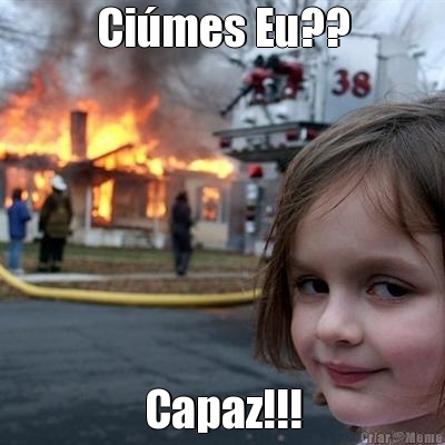 Cimes Eu?? Capaz!!!