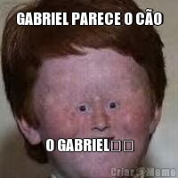 GABRIEL PARECE O CO O GABRIEL☝️