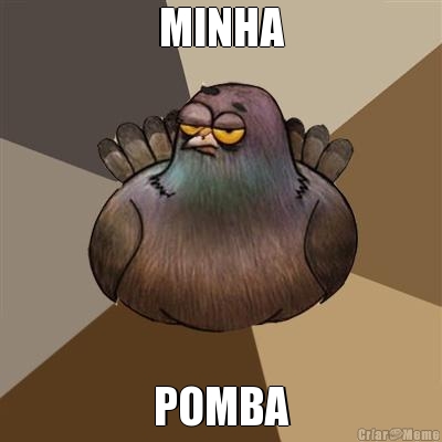 MINHA POMBA