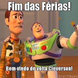 Fim das Frias! Bem-vindo de volta Cleverson!