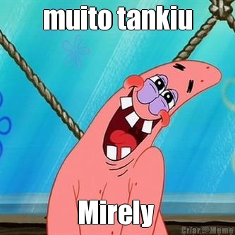 muito tankiu Mirely 