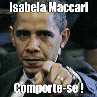 Isabela Maccari Comporte-se !