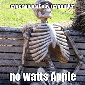 esperando a Gaby responder  no watts Apple
