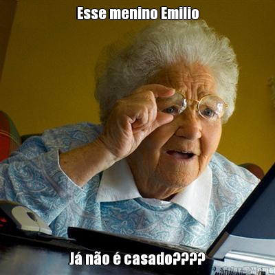 Esse menino Emilio J no  casado????