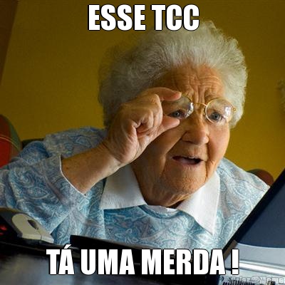 ESSE TCC T UMA MERDA !